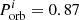 $ P_{{\rm orb}}^i = 0.87 $