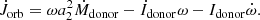 $$ \begin{aligned} \dot{J}_{\rm orb} = \omega a^{2}_{2}\dot{M}_{\rm donor}-\dot{I}_{\rm donor}\omega - I_{\rm donor}\dot{\omega }. \end{aligned} $$