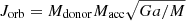 $ J_{\mathrm{orb}}=M_{\mathrm{donor}} M_{\mathrm{acc}} \sqrt{Ga/M} $