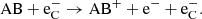 $$ \begin{aligned} \mathrm{AB} + \mathrm{e}^-_{\rm C}&\rightarrow \mathrm{AB}^+ + \mathrm{e}^- + \mathrm{e}^-_{\rm C}. \end{aligned} $$