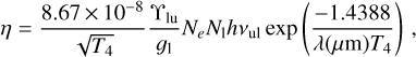 \begin{equation*} \eta={8.67\,{\times}\,10^{-8} \over \sqrt{T_4} } {\Upsilon_{\textrm{lu}} \over g_{\textrm{l}}} N_e N_{\textrm{l}} h \nu_{\textrm{ul}} \exp\left({-1.4388 \over \lambda({\mu}m)T_4 }\right) \,, \end{equation*}