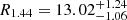 $ R_{1.44} = 13.02^{+1.24}_{-1.06} $