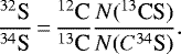 \begin{equation*}\frac{{^{32}\textrm{S}}}{{^{34}\textrm{S}}} \,{=}\,\frac{{^{12}\textrm{C}}}{{^{13}\textrm{C}}} \frac{N({^{13}\textrm{CS}})}{N({C^{34}\textrm{S}})}. \end{equation*}