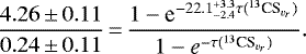 \begin{equation*}\frac{4.26\,{\pm}\, 0.11}{0.24\,{\pm}\,0.11} \,{=}\,\frac{1 - \textrm{e}^{-22.1^{&#x002B;3.3}_{-2.4}\tau({^{13}\textrm{CS}_{{v}_{{r}}}})}}{1 - \textit{e}^{-\tau({^{13}\textrm{CS}_{{v}_{{r}}}})}}. \end{equation*}