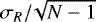 $\sigma_R{/}\!\sqrt{N-1}$