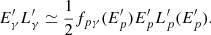$$ \begin{aligned} E^\prime _\gamma L^\prime _\gamma \simeq \frac{1}{2} f_{p\gamma }(E^\prime _p)E^\prime _p L^\prime _p(E^\prime _p). \end{aligned} $$