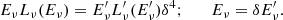 $$ \begin{aligned} E_\nu L_{\nu }(E_\nu ) = E^\prime _\nu L^\prime _\nu (E^\prime _\nu )\delta ^4; \qquad E_\nu = \delta E^\prime _\nu . \end{aligned} $$