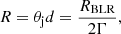 $$ \begin{aligned} R=\theta _{\rm j} d = \frac{R_{\rm BLR}}{2\Gamma } , \end{aligned} $$