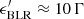 $ \epsilon_{\mathrm{BLR}}^\prime\approx 10 \, \Gamma $