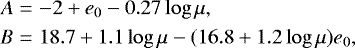 \begin{eqnarray*} A &=& -2&#x002B; e_0 -0.27\log{\mu}, \nonumber \\ B &=& 18.7&#x002B;1.1\log{\mu} -(16.8&#x002B;1.2\log{\mu})e_0, \end{eqnarray*}