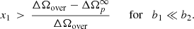 $$ \begin{aligned} x_1 \, > \, \frac{ \Delta \Omega _{\rm over} - \Delta {\Omega }^\infty _p}{ \Delta \Omega _{\rm over} } \qquad \mathrm{for} \quad b_1 \ll b_2 . \end{aligned} $$