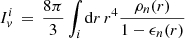 $$ \begin{aligned} I_v^i \, = \, \frac{8 \pi }{3} \int _{i} \mathrm{d}r \, r^4 \frac{ \rho _n(r) }{1-\epsilon _n(r)} \end{aligned} $$