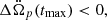 $ \Delta \ddot{\Omega}_p(t_{\mathrm{max}}) < 0, $