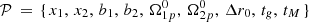 $$ \begin{aligned} \mathcal{P} \, = \, \{ \,x_1, \,x_2, \,b_1, \,b_2, \,\Omega _{1p}^0, \,\Omega _{2p}^0, \,\Delta r_0, \,t_g, \,t_M \, \} \end{aligned} $$