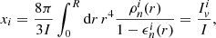$$ \begin{aligned} x_i = \frac{8 \pi }{3 I} \int _0^R \mathrm{d} r\, r^4 \frac{\rho ^i_n(r)}{1 - \epsilon ^i_n(r)} = \frac{I_v^i}{I} ,\end{aligned} $$