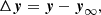 $$ \begin{aligned} \Delta \boldsymbol{y} = \boldsymbol{y}-\boldsymbol{y}_\infty , \end{aligned} $$