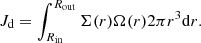 $$ \begin{aligned} J_{\rm d} = \int ^{R_{\rm out}}_{R_{\rm in}} \Sigma (r) \Omega (r) 2\pi r^3 \mathrm{d}r. \end{aligned} $$