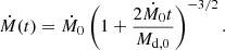 $$ \begin{aligned} \dot{M}(t) = \dot{M}_0\left(1+\frac{2\dot{M}_0t}{M_{\rm d,0}}\right)^{-3/2}. \end{aligned} $$