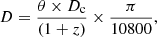 $$ \begin{aligned} {D} = \frac{\theta \times D_{\rm c}}{(1+z)} \times \frac{\pi }{10800}, \end{aligned} $$