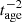 $ t^{-2}_{\mathrm{age}} $