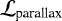 $\mathcal{L}_{\textrm{parallax}}$