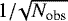 $1/\!\sqrt{N_{\textrm{obs}}}$