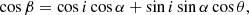 $$ \begin{aligned} \cos \beta = \cos i \cos \alpha + \sin i \sin \alpha \cos \theta , \end{aligned} $$