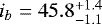 $i_b=45.8_{-1.1}^{&#x002B;1.4}$