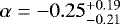 $\alpha=-0.25^{&#x002B;0.19}_{-0.21}$