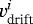 $v^{i}_{\text{drift}}$