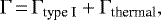 \begin{equation*} \Gamma\,{=}\,\Gamma_{\text{type I}} &#x002B; \Gamma_{\text{thermal}},\end{equation*}