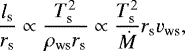\begin{equation*} \frac{l_{\textrm{s}}}{r_{\textrm{s}}} \propto \frac{T_{\textrm{s}}^2}{\rho_{\textrm{ws}} r_{\textrm{s}}} \propto \frac{T_{\textrm{s}}^2}{{\dot{M}}}r_{\textrm{s}} v_{\textrm{ws}},\end{equation*}