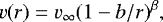 \begin{equation*} v(r)={v_{\infty}}(1-b/r)^{\beta}, \end{equation*}