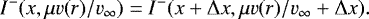 \begin{equation*} I^-(x,\mu v(r)/{v_{\infty}})=I^-(x&#x002B;\Delta x,\mu v(r)/{v_{\infty}}&#x002B;\Delta x). \end{equation*}