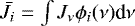 $\bar J_i = \int J_{\nu} \phi_i(\nu) \textrm{d} \nu$