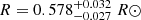 $ R = 0.578^{+0.032}_{-0.027}~R{\odot} $