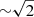 $ {\sim}\sqrt{2} $