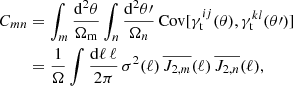 $$ \begin{aligned} C_{mn}&= \int _m \frac{\mathrm{d}^2\theta }{\Omega _{\mathrm{m} }} \int _n \frac{\mathrm{d}^2\theta \prime }{\Omega _n} \, \mathrm{Cov} [\gamma ^{ij}_{\mathrm{t} }(\theta ),\gamma ^{kl}_{\mathrm{t} }(\theta \prime )] \nonumber \\&= \frac{1}{\Omega } \int \frac{\mathrm{d}\ell \, \ell }{2\mathrm \pi } \, \sigma ^2(\ell ) \, \overline{J_{2,m}}(\ell ) \, \overline{J_{2,n}}(\ell ) , \end{aligned} $$