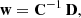 $$ \begin{aligned} \mathbf w = \mathbf C ^{-1} \, \mathbf D , \end{aligned} $$