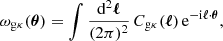 $$ \begin{aligned} \omega _{\rm g\kappa }(\boldsymbol{\theta }) = \int \frac{\mathrm{d}^2\boldsymbol{\ell }}{(2\mathrm \pi )^2} \, C_{\rm g\kappa }(\boldsymbol{\ell }) \, \mathrm{e} ^{-\mathrm{i} \boldsymbol{\ell }\cdot \boldsymbol{\theta }} , \end{aligned} $$