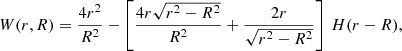 $$ \begin{aligned} W(r,R) = \frac{4r^2}{R^2} - \left[ \frac{4r \sqrt{r^2-R^2}}{R^2} + \frac{2r}{\sqrt{r^2 - R^2}} \right] \, H(r-R) , \end{aligned} $$