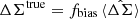 $ \Delta \Sigma^{\mathrm{true}} = f_{\mathrm{bias}} \, \langle {\hat{\Delta \Sigma}}\rangle $