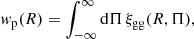 $$ \begin{aligned} w_{\mathrm{p} }(R) = \int _{-\infty }^\infty \mathrm{d}\Pi \, \xi _{\mathrm{gg} }(R,\Pi ) , \end{aligned} $$