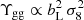 $ \Upsilon_{\mathrm{gg}} \propto b_{\mathrm{L}}^2 \, \sigma_8^2 $