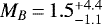 $M_B\,{=}\,1.5^{&#x002B;4.4}_{-1.1}$