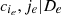 $ {c_{i_{e}}}, {j_{e}}|{D_{e}} $