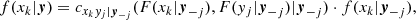 $$ \begin{aligned} f(x_k | \boldsymbol{y}) = c_{x_k y_j | \boldsymbol{y}_{-j}}(F(x_k | \boldsymbol{y}_{-j}), F(y_j | \boldsymbol{y}_{-j}) | \boldsymbol{y}_{-j}) \cdot f(x_k | \boldsymbol{y}_{-j}), \end{aligned} $$