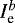 $I_{\textrm{e}}^b$