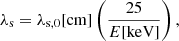 $$ \begin{aligned} \lambda _{\rm s}=\lambda _{\mathrm{s},0} \mathrm{[cm]} \left(\frac{25}{E \mathrm{[keV]}}\right), \end{aligned} $$