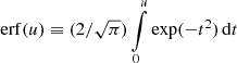 $$ \begin{aligned} \mathrm{erf}(u)\equiv (2/\sqrt{\pi })\int \limits _{0}^{u}\exp (-t^2) \, \mathrm{d}t \end{aligned} $$